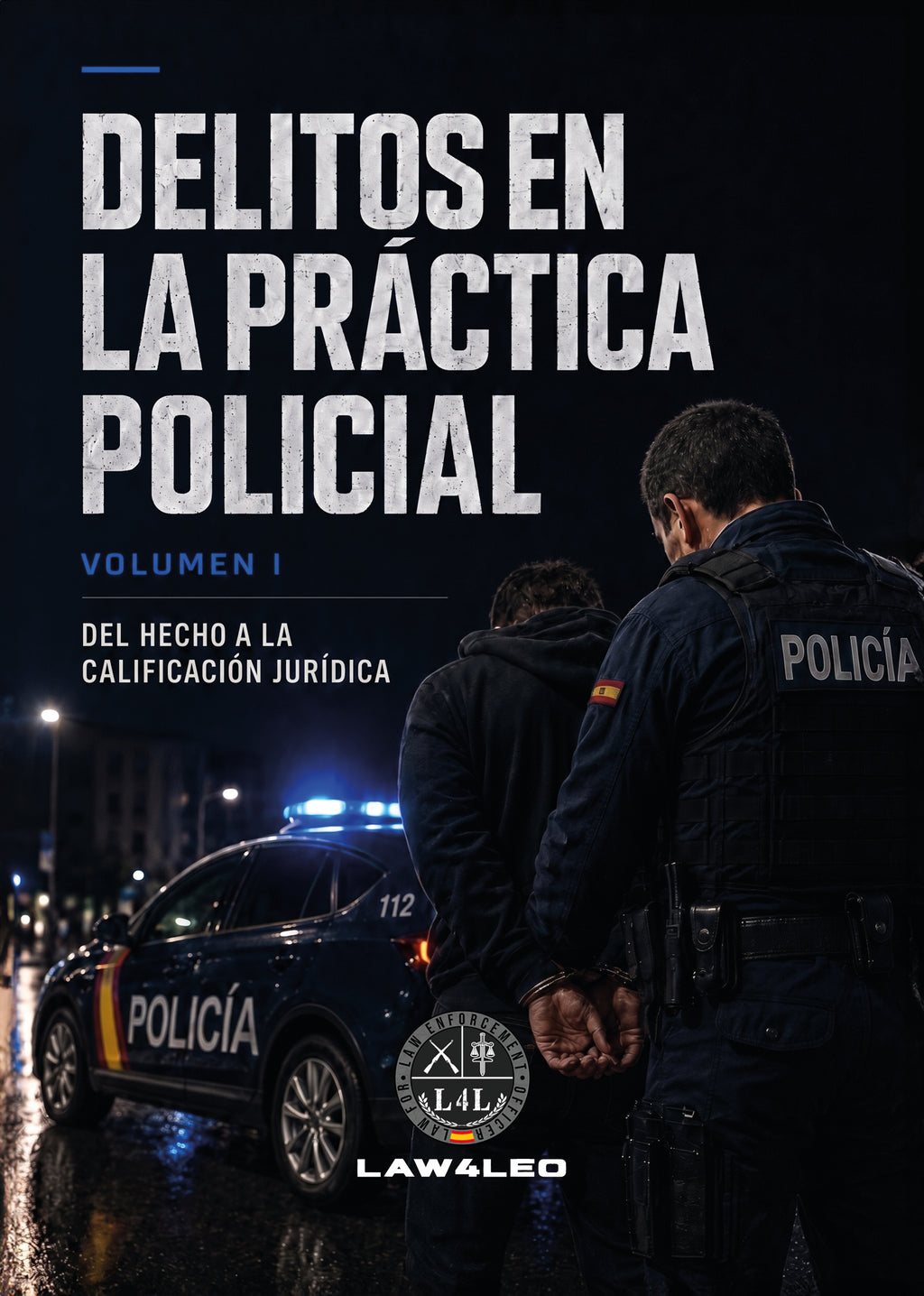 Delitos en la Práctica policial. Volumen I